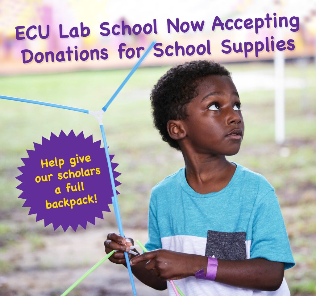 The ECU College of Education is spearheading a school supply drive for the 75 incoming Lab School Scholars. 